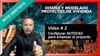 CONFIGURAR AUTOCAD PARA EMPEZAR EL PROYECTO DE VIVIENDA