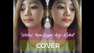 Music 🎵 Wala man sayo ang lahat- Kim Chiu (cover) | TetayIstariray