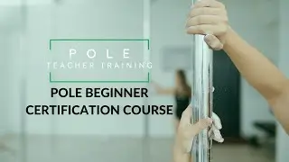 Online Pole Beginner Certification Course - Pole Teacher Training