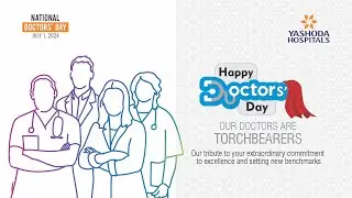 National Doctors' Day | Yashoda Hospitals Hyderabad