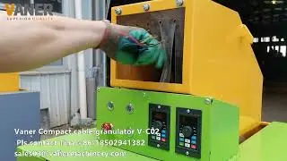 Vaner V-C02 Compact cable granulator 30~40kg per hour