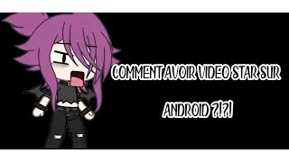 Comment avoir video star sur ANDROID !?!? 😱😱😱