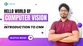 Hello World of Computer Vision | CNN Fundamentals Using Cifar-10 Dataset