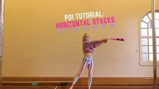 Poi Tutorial:  Horizontal Stacks
