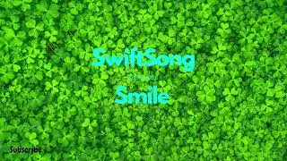 [SwiftSong] - Smile- [feat. Cutesy Chamber Ensemble]