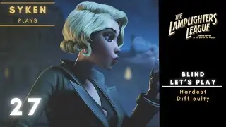 #27 Museum Vendetta Continues // The Lamplighters League - Blind Playthrough