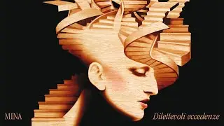 Mina - Dilettevoli eccedenze (Full Album)