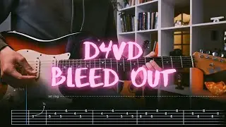 Bleed Out d4vd Сover / Guitar Tab / Lesson / Tutorial