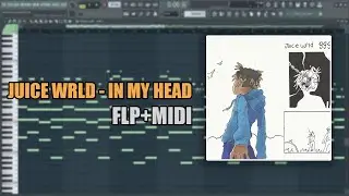 Juice WRLD - In My Head (MIDI + FLP) (FL Studio Piano Tutorial / Cover)