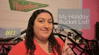 HOLIDAY BUCKET LIST | 2022 Holiday Season