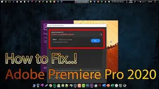 How to Fix Adobe Premiere Pro System Compatibility Report Issue | 2020