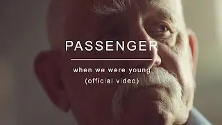 Passenger | When We Were Young (Official Video)
