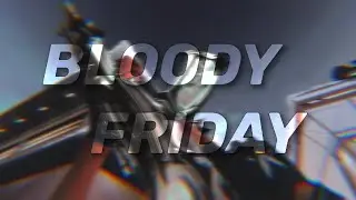 bloody friday🩸 (valorant montage)
