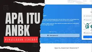PENJELASAN LENGKAP APA ITU ANBK 2023