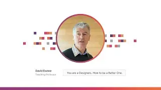 David Dunne: You are a Designer. How to be a Better One. | Fundamental Conference