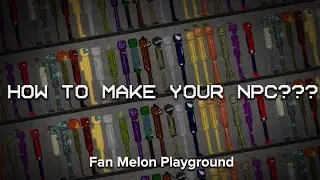 TUTORIAL HOW TO MAKE A CUSTOM NPC (NO FAKE) | MELON PLAYGROUND