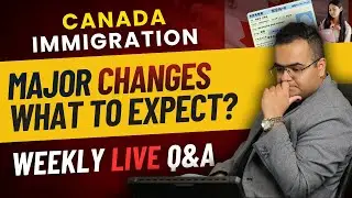 2026-2028 - Major UPDATES & What to EXPECT from CANADA IMMIGRATION ? Latest Updates & News 