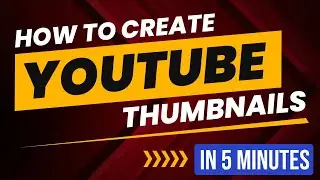 How to create thumbnails for YouTube | Create Youtube Thumbnail in 5 minutes