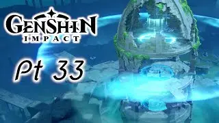 BREAKING THE SEALS | Genshin Impact [Part 33]