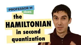 The Hamiltonian in second quantization