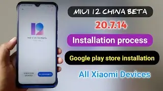 How to install MIUI 12 20.7.14 CHINA Beta And Google play store | Any Xiaomi Devices.ft redmi note 8