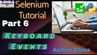 Selenium tutorial | Keyboard events using selenium | Action Class | Part 6