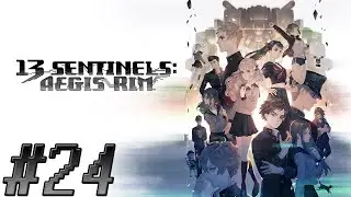 THE GREAT HOLE || Let's Play 13 Sentinels: Aegis Rim (Playthrough/Gameplay) - Ep.24