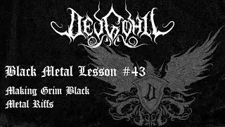 Black Metal Lesson #43 - Making Grim Black Metal Riffs