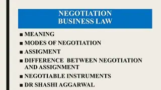 NEGOTIATION/ NEGOTIABLE INSTRUMENTS/BUSINESS LAW