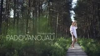 MONIKA LINKYTĖ - Padovanojau