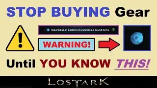 *WARNING!* Stop Buying Gear ~UNTIL YOU KNOW THIS!~.. (Lost Ark *MUST KNOW* Auction House Info)