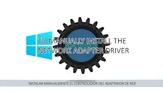 FIX NETWORK CONNECTION ISSUES MANUALLY INSTALL THE NETWORK ADAPTER DRIVER | WINDOWS 10