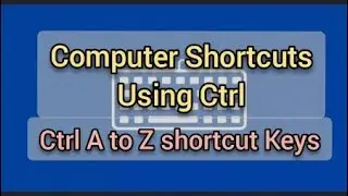 Ctrl A to Z Shortcut Keys | Also Ctrl 0 to 9 | Shortcut keys of computer