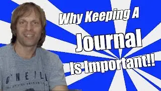 Why Keeping A Journal Is Important