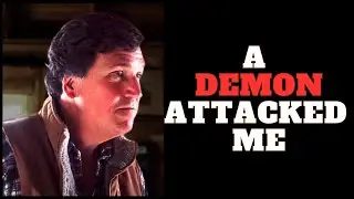 Tucker Carlson was attacked by a DEMON