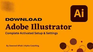 Adobe Illustrator | Graphics Tool Requirements | Adobe Illustrator Settings by Alpha Coaching