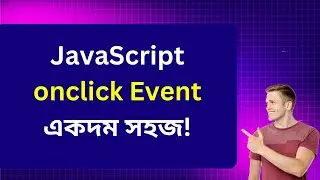 JavaScript onclick Event - What You Need to Know - Bangla