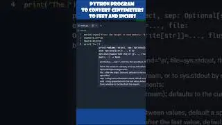 Python program to convert centimeter to feet and inches #shorts #coding #python #viral