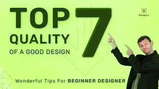 Top 7 Quality of Design | Graphic Designers | Beginners Guide | Design Theory | DesignIns
