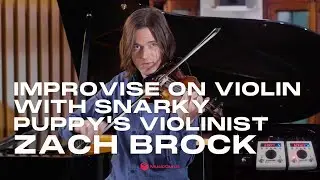 How To Start Improvising On Violin With Zach Brock