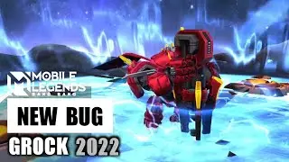 BUG GROCK MOBILE LEGENDS 2022