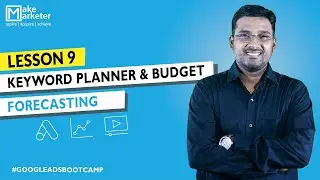 Google Ads Course | Keyword Planner Tutorial & Budget Forecasting for Google Ads campaign | Lesson 9