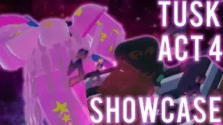 Tusk Act 4 Showcase! [Stand Upright] | Roblox