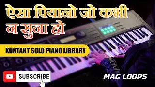 MAG Loops - Kontakt Grand Piano Library - Royalty Free Loops Samples & Library