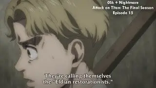 0Sk + Nightmare (S4E15) (Attack on Titan: The Final Season)