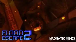 Flood Escape 2 OST | Magmatic Mines