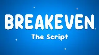 The Script - Breakeven