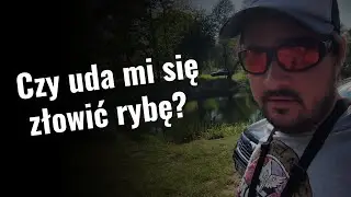 Złowić rybę pod presją czasu | Wędkarska próba #1