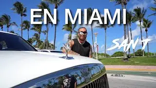 SAN T - EN MIAMI [Official Music Video]
