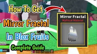 How To Get Mirror Fractal In Blox Fruits [New Update] | Complete Step By Step Guide